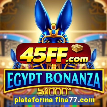 plataforma fina77.com